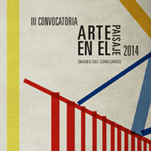 III Convocatoria: Arquitectura y arte en el Paisaje 2014