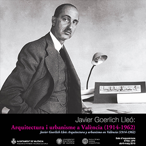 Javier Goerlich Lleó: Arquitectura i urbanisme a València (1914-1962)