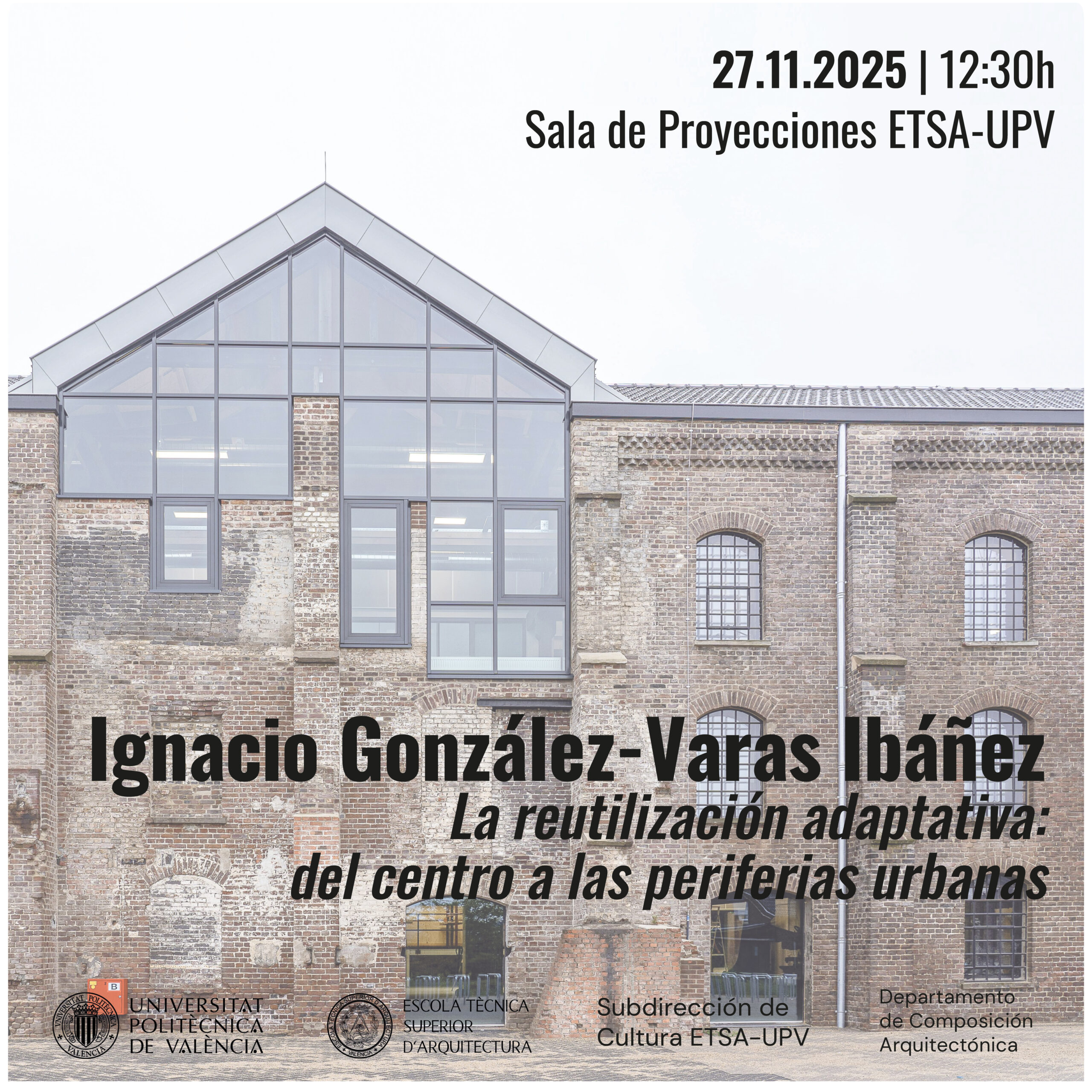 Conferencia Ignacio González-Varas Ibáñez: «La reutilización adaptativa: del centro a las periferias urbanas»