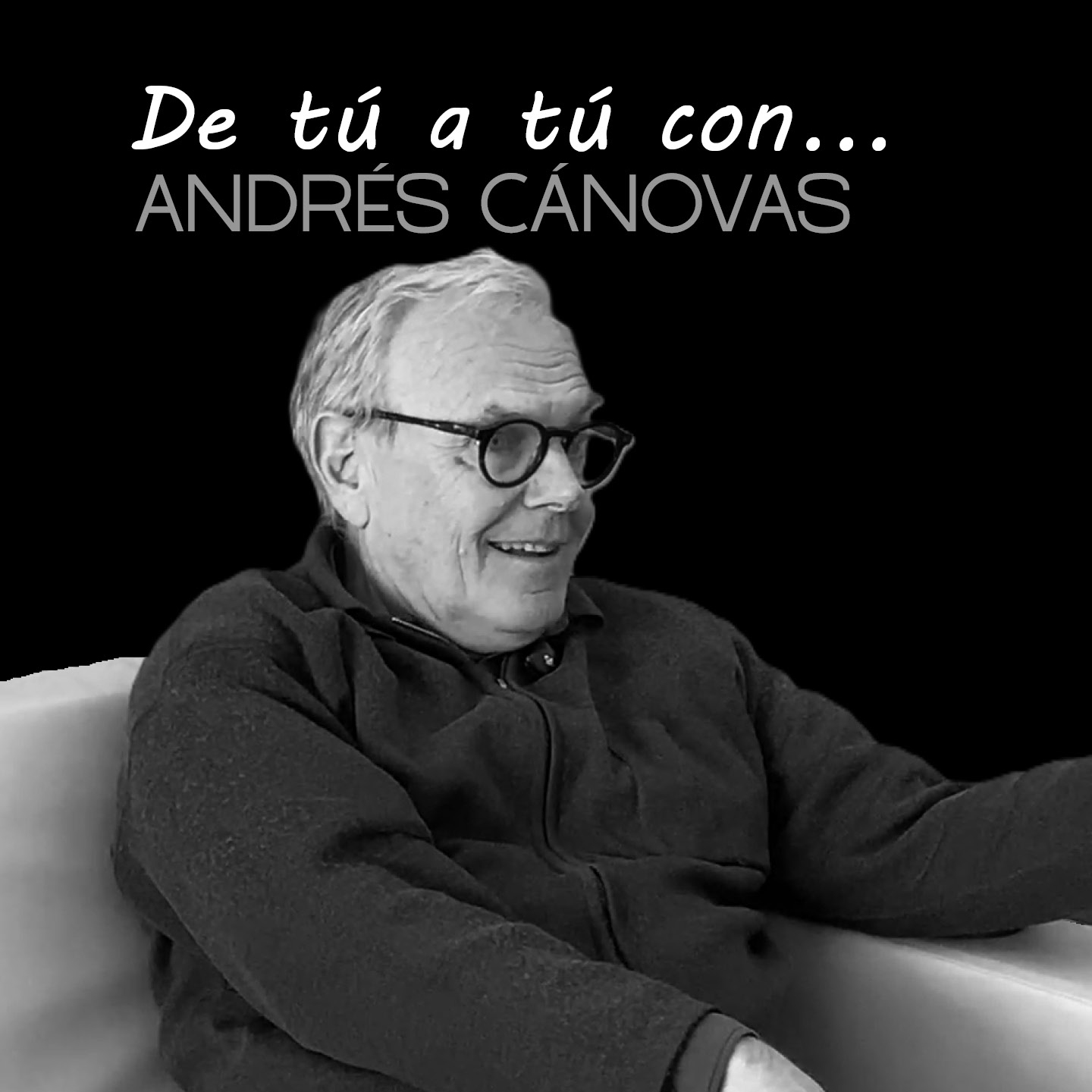 De tú a tú con… ANDRÉS CÁNOVAS (Amann-Cánovas-Maruri)