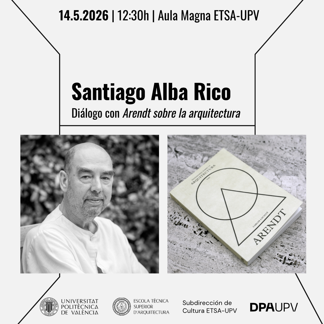 Conferencia Santiago Alba Rico «Diálogo con Arendt sobre la arquitectura»